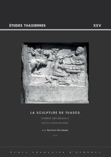Cover of La Sculpture de Thasos. Corpus Des Reliefs II