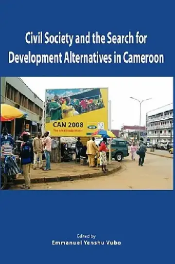 Cover of Civil Society and the Search for Development Alternatives in Cameroon