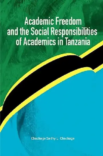 Cover of Academic Freedom and the Social Responsibilities of Academics in Tanzania