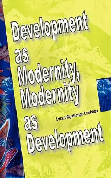 Cover of Development as Modernity, Modernity as Development