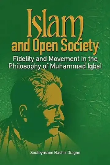 Cover of Islam and Open Society Fidelity and Movement in the Philosophy of Muhammad Iqbal