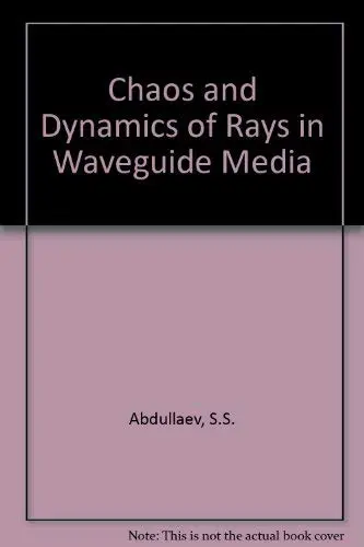Cover of Chaos and Dynamics of Rays in Waveguide Media