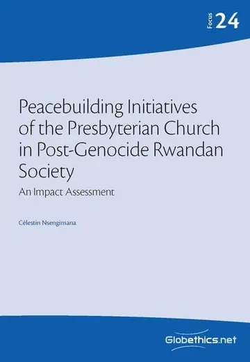 Cover of Peacebuilding Initiatives of the Presbyterian Church in the Post-Genocide Rwandan Society