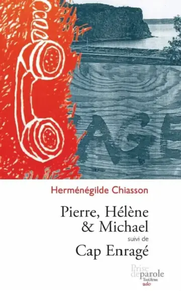 Cover of Pierre, Hélène et Michael suivi de Cap enragé