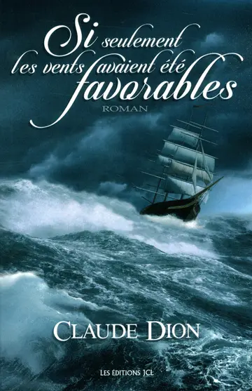 Cover of Si seulement les vents avaient ete favorables