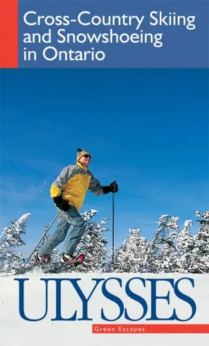 Cover of Cross-country Skiing and Snowshoeing in Ontario