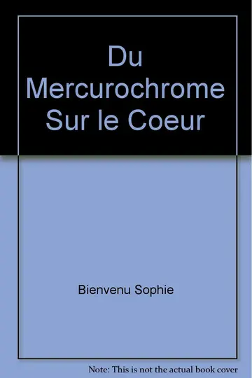 Cover of Du mercurochrome sur le coeur