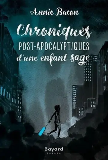 Cover of Chroniques post-apocalyptiques d'un enfant sage