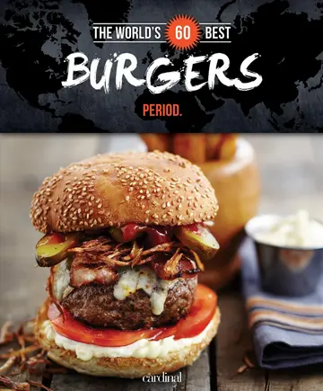 Cover of The World's 60 Best Burgers...period