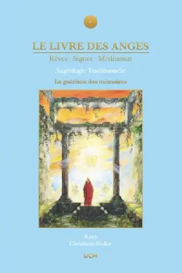Cover of Le livre des Anges, Rêves-Signes-Méditation, la guérison des mémoires, Tome 2