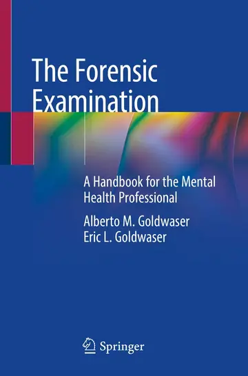 Cover of The Forensic Examination A Handbook for the Mental Health Professional