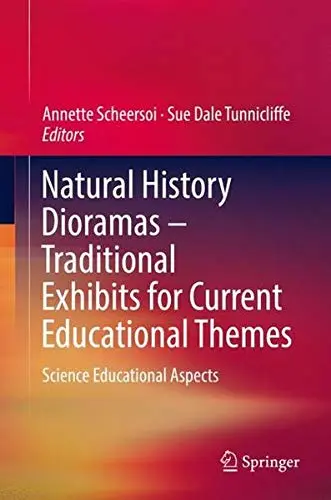 Cover of Natural History Dioramas – Traditional Exhibits for Current Educational Themes