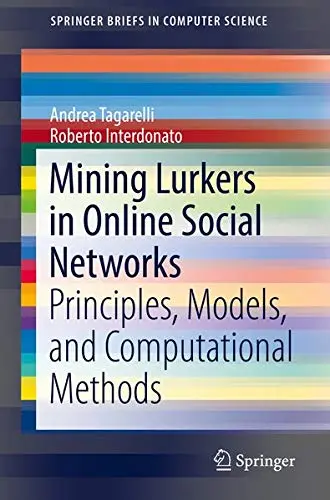 Cover of Mining Lurkers in Online Social Networks