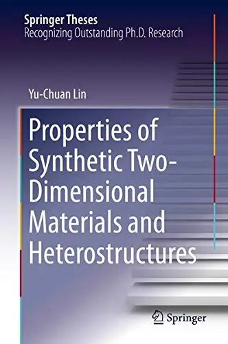 Cover of Properties of Synthetic Two-Dimensional Materials and Heterostructures
