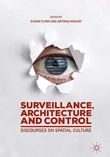 Cover of Surveillance, Architecture and Control
