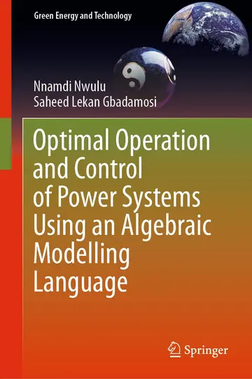 Cover of Optimal Operation and Control of Power Systems Using an Algebraic Modelling Language