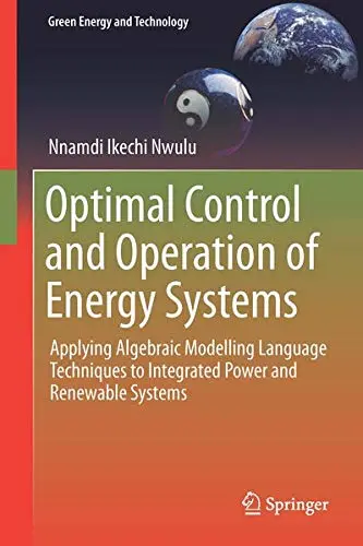Cover of Optimal Operation and Control of Power Systems Using an Algebraic Modelling Language