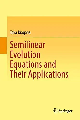 Cover of Semilinear Evolution Equations and Their Applications