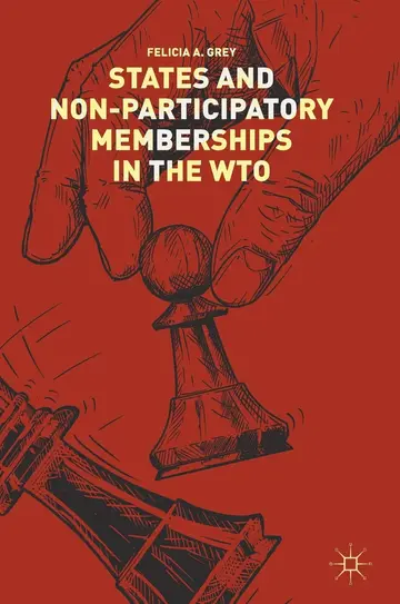 Cover of States and Non-Participatory Memberships in the WTO