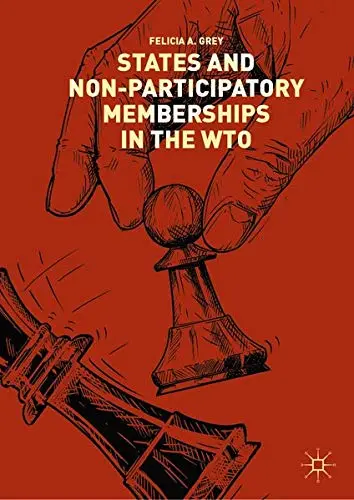 Cover of States and Non-Participatory Memberships in the WTO