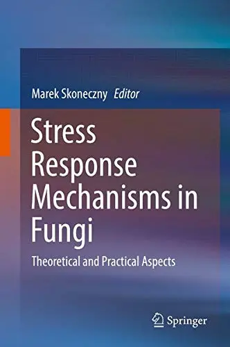 Cover of Stress Response Mechanisms in Fungi