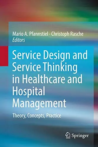 Cover of Service Design and Service Thinking in Healthcare and Hospital Management