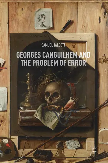 Cover of Georges Canguilhem and the Problem of Error