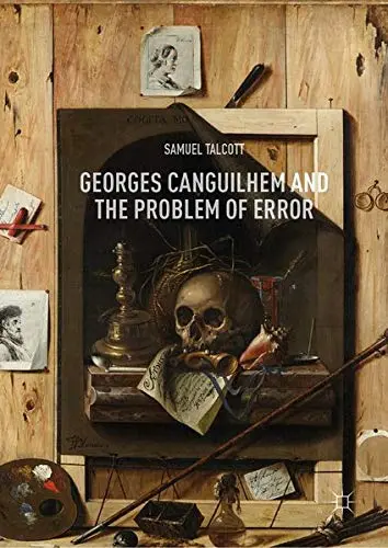 Cover of Georges Canguilhem and the Problem of Error