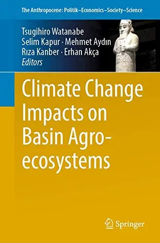 Cover of Climate Change Impacts on Basin Agro-ecosystems