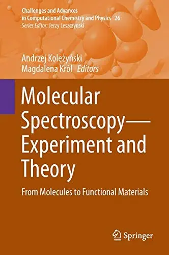 Cover of Molecular Spectroscopy—Experiment and Theory