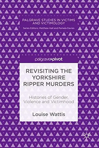 Cover of Revisiting the Yorkshire Ripper Murders