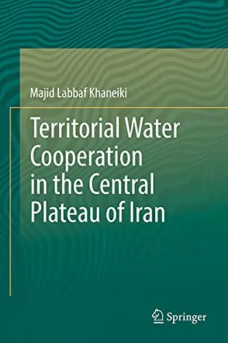 Cover of Territorial Water Cooperation in the Central Plateau of Iran