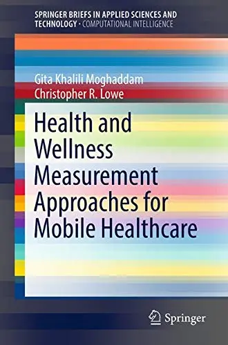 Cover of Health and Wellness Measurement Approaches for Mobile Healthcare