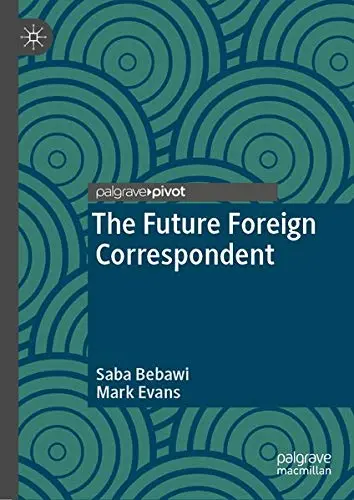 Cover of The Future Foreign Correspondent
