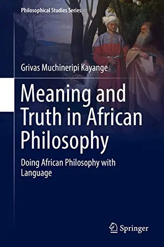 Cover of Meaning and Truth in African Philosophy