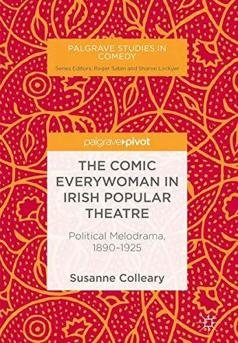 Cover of The Comic Everywoman in Irish Popular Theatre