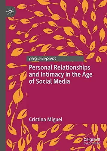 Cover of Personal Relationships and Intimacy in the Age of Social Media