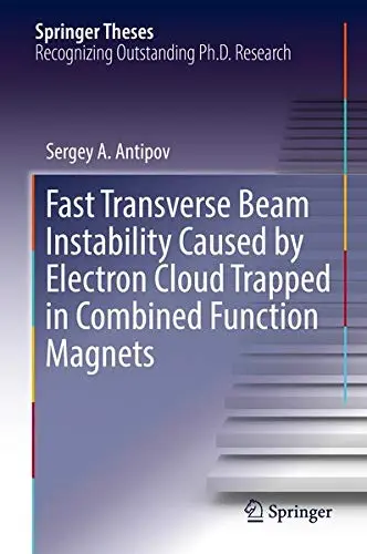 Cover of Fast Transverse Beam Instability Caused by Electron Cloud Trapped in Combined Function Magnets