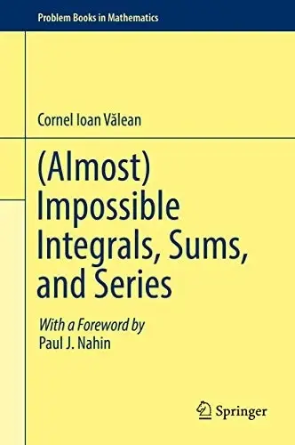 Cover of (Almost) Impossible Integrals, Sums, and Series (Problem Books in Mathematics)