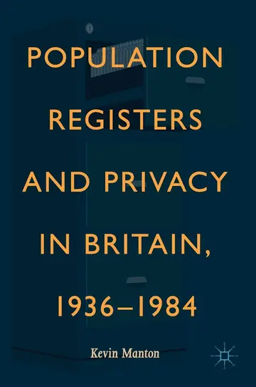 Cover of Population Registers and Privacy in Britain, 1936―1984