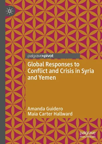 Cover of Global Responses to Conflict and Crisis in Syria and Yemen