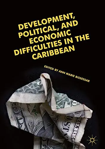 Cover of Development, Political, and Economic Difficulties in the Caribbean