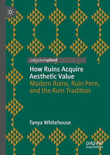 Cover of How Ruins Acquire Aesthetic Value