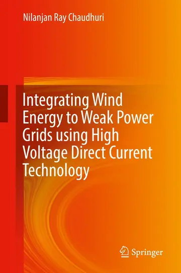Cover of Integrating Wind Energy to Weak Power Grids using High Voltage Direct Current Technology