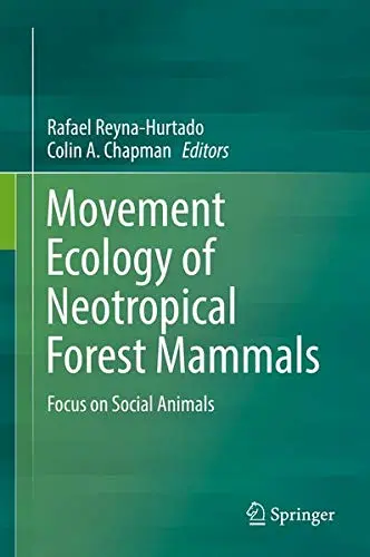 Cover of Movement Ecology of Neotropical Forest Mammals