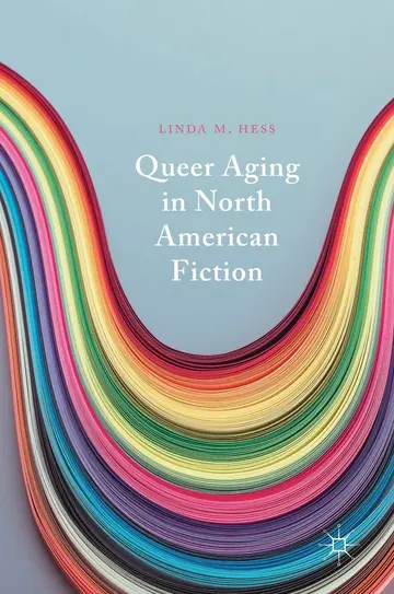 Cover of Queer Aging in North American Fiction