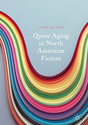 Cover of Queer Aging in North American Fiction