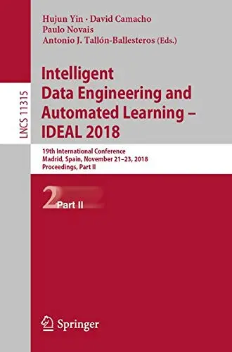 Cover of Intelligent Data Engineering and Automated Learning – IDEAL 2018