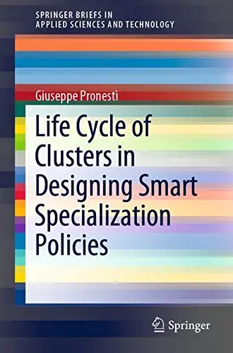 Cover of Life Cycle of Clusters in Designing Smart Specialization Policies
