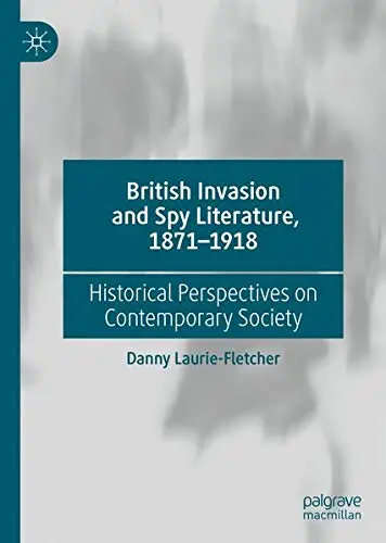 Cover of British Invasion and Spy Literature, 1871–1918